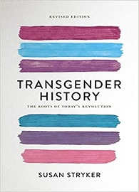 Transgender History: The Roots of Today's Revolution